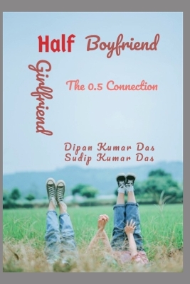 Book cover for Half Boyfriend, Half Girlfriend