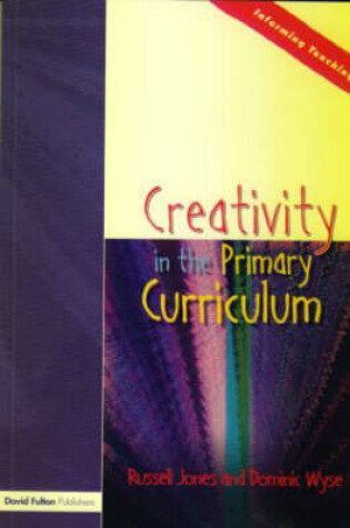 Cover of Creativity in the Primary Curriculum