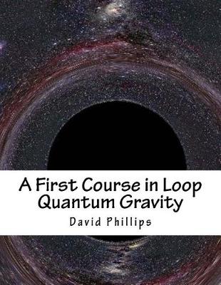 Book cover for A First Course in Loop Quantum Gravity