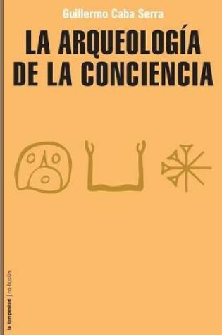 Cover of La Arqueologia de la Conciencia