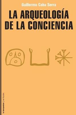 Book cover for La Arqueologia de la Conciencia