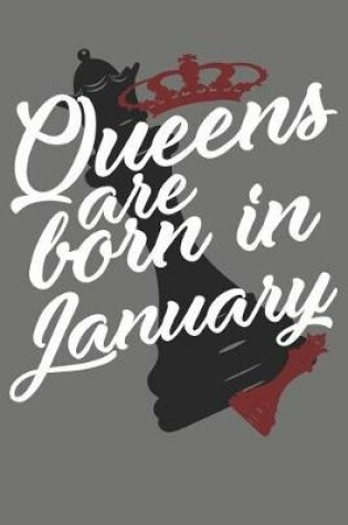Cover of Queens Are Born in January - Birthday Month Journals