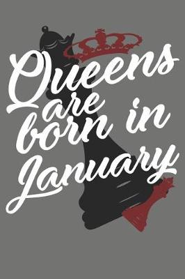 Book cover for Queens Are Born in January - Birthday Month Journals
