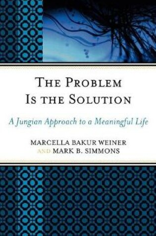 Cover of The Problem Is the Solution