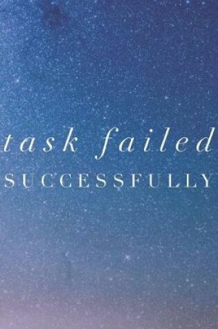 Cover of Task Failed Successfully