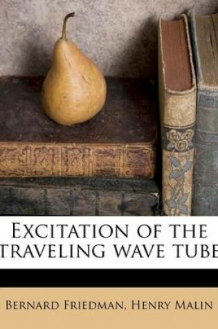 Cover of Excitation of the Traveling Wave Tube