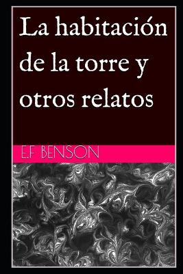 Book cover for La habitación de la torre y otros relatos (Traducido)