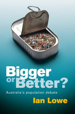 Book cover for Bigger or Better? Australia's Population Debate