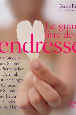 Cover of Grand Livre de La Tendresse (Le)