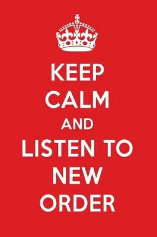 Cover of Keep Calm and Listen to New Order