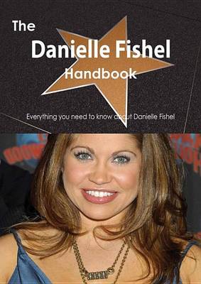 Book cover for The Danielle Fishel Handbook - Everything You Need to Know about Danielle Fishel