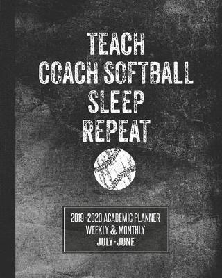 Book cover for Teach Coach Softball Sleep Repeat