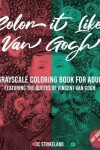 Book cover for Color It Like Van Gogh A Grayscale Coloring Book for Adults Art Book 3