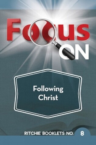 Cover of Focus on Following Christ