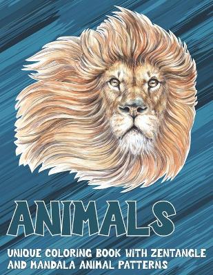 Cover of Animals - Unique Coloring Book with Zentangle and Mandala Animal Patterns