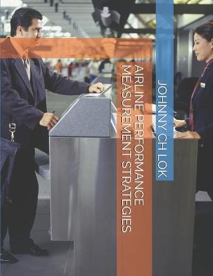 Cover of Airline Performance Measurement Strategies