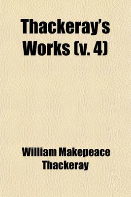 Book cover for Thackeray's Works (Volume 4)