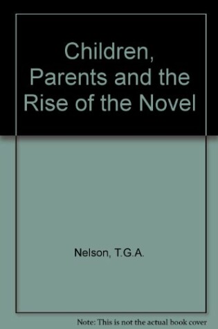 Cover of Children, Parents and the Rise of the Novel