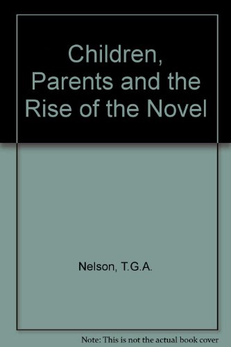 Book cover for Children, Parents and the Rise of the Novel