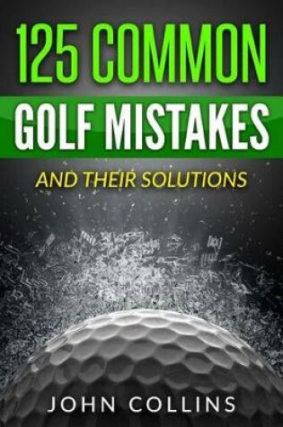 Cover of 125 Common Golf Mistakes