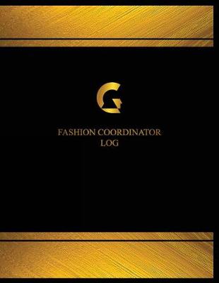 Cover of Fashion Coordinator Log (Logbook, Journal - 125 pages, 8.5 x 11 inches)