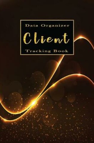 Cover of Client Tracking Book Data Organizer