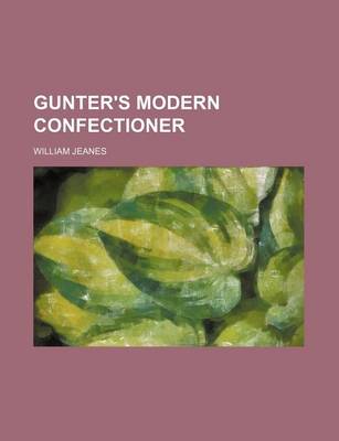 Book cover for Gunter's Modern Confectioner