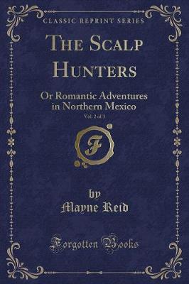 Book cover for The Scalp Hunters, Vol. 2 of 3