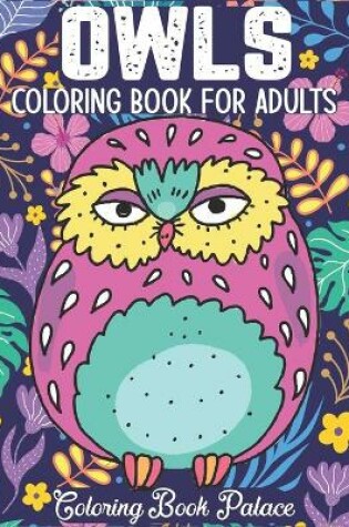 Cover of Owls Coloring Book for Adults