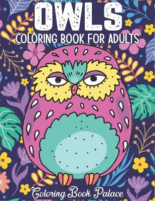 Book cover for Owls Coloring Book for Adults