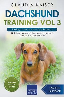 Book cover for Dachshund Training Vol 3 - Taking care of your Dachshund