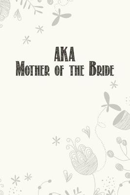 Book cover for AKA Mother of the Bride