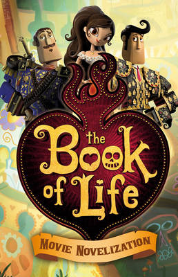 Book cover for The Book of Life Movie Novelization