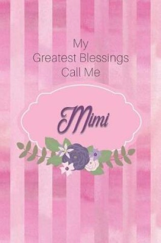 Cover of My Greatest Blessings Call Me Mimi