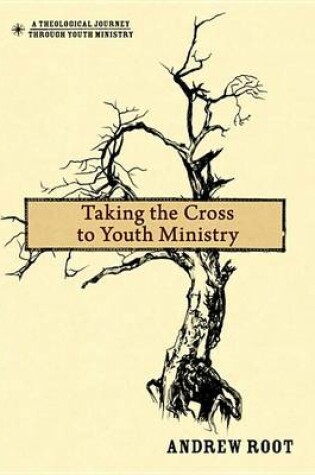 Cover of Taking the Cross to Youth Ministry