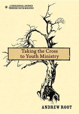 Cover of Taking the Cross to Youth Ministry