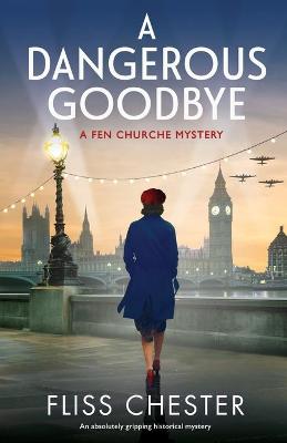 A Dangerous Goodbye by Fliss Chester