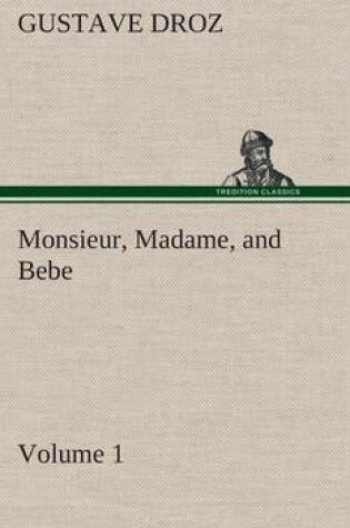 Cover of Monsieur, Madame, and Bebe - Volume 01