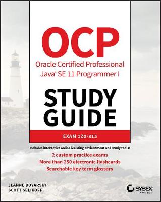 Book cover for OCP Oracle Certified Professional Java SE 11 Programmer I Study Guide