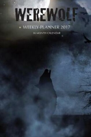 Cover of Werewolf Weekly Planner 2017