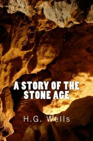 Cover of A Story of the Stone Age (Richard Foster Classics)