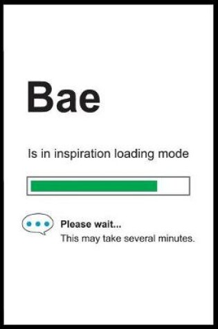 Cover of Bae is in Inspiration Loading Mode