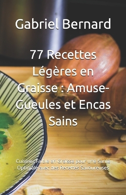 Book cover for 77 Recettes Légères en Graisse