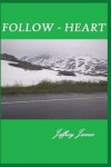 Book cover for Follow Your Heart