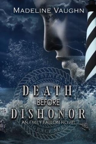 Cover of Death Before Dishonor An Emily Fallon Novel