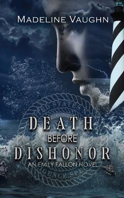 Book cover for Death Before Dishonor An Emily Fallon Novel