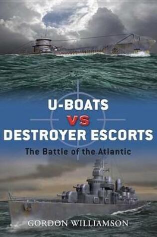 Cover of U-Boats Vs Destroyer Escorts