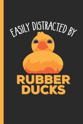 Book cover for Easily Distracted by Rubber Ducks