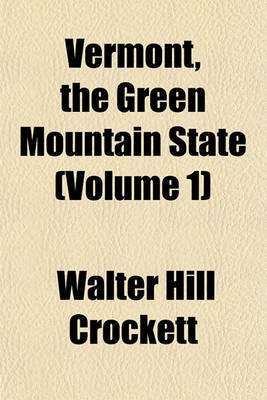 Book cover for Vermont, the Green Mountain State (Volume 1)