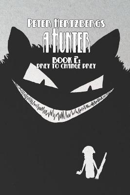 Book cover for A Hunter - Book 2